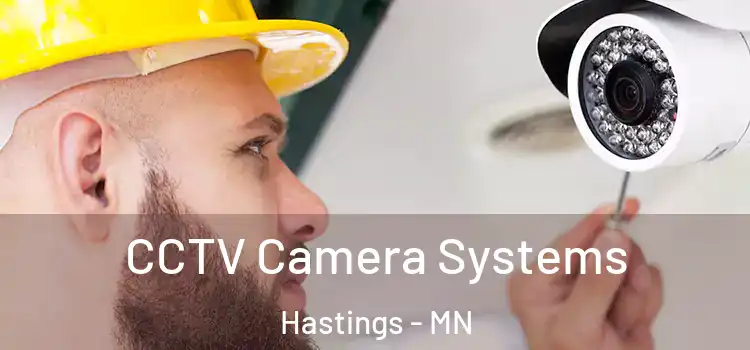 CCTV Camera Systems Hastings - MN