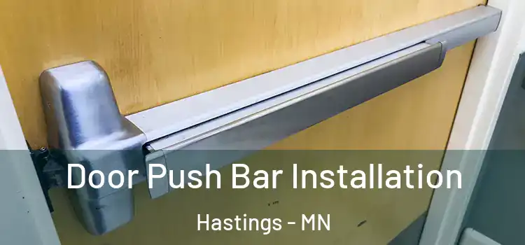 Door Push Bar Installation Hastings - MN