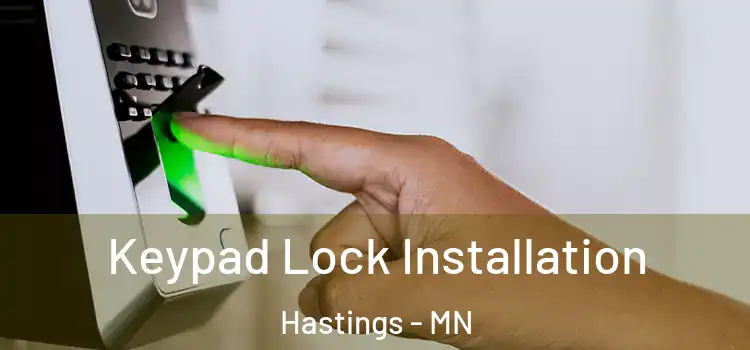 Keypad Lock Installation Hastings - MN